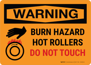Warning: Burn Hazard - Hot Rollers Do Not Touch Landscape - Wall Sign