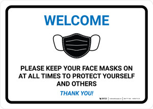 Welcome Please Keep Your Face Masks On At All Times Landscape - Wall Sign