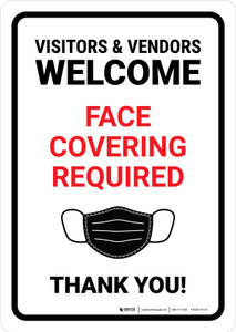 Visitors And Vendors Welcome - Face Covering Required Portrait - Wall Sign