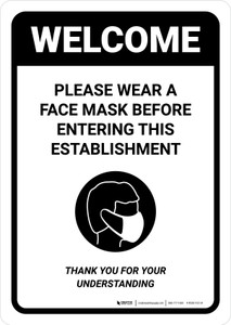 Welcome: Please Wear A Face Mask Before Entering This Establishment Portrait - Wall Sign