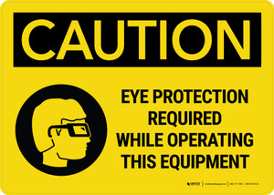 Caution: Eye Protection Required While Operating This Equipment with Icon Landscape - Wall Sign