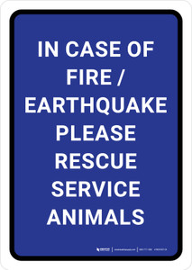 In Case of Fire/Earthquake Please Rescue Service Animals Blue Portrait - Wall Sign