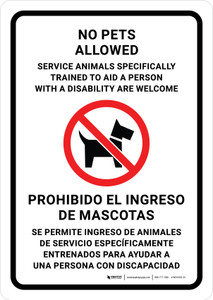 No Pets Allowed Service Animals Welcome Bilingual Spanish Portrait - Wall Sign