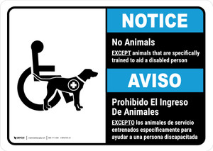 Notice: No Animals Except Animals Trained to Aid Disabled Person Bilingual Spanish ANSI Landscape - Wall Sign