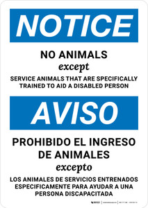 Notice: No Animals Except Service Animals Trained to Aid a Disabled Person Bilingual Spanish Portrait - Wall Sign