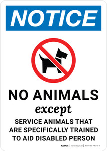Notice: No Animals Except Service Animals Trained to Aid a Disabled Person with Icon Portrait - Wall Sign