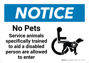 Notice: No Pets Service Animals Allowed Landscape - Wall Sign