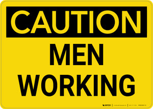 Caution: Men Working - Wall Sign