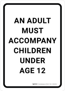 An Adult Must Accompany Children Under Age 12 Portrait - Wall Sign