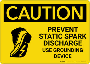 Caution: Prevent Static Spark Discharge Use Grounding Devices With Graphic - Wall Sign