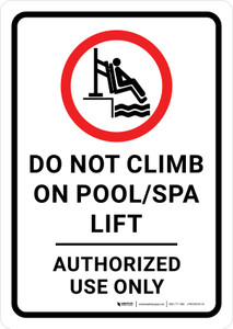 Do Not Climb on Pool/Spa Lift Portrait - Wall Sign