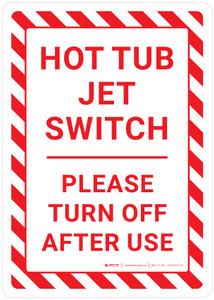 Hot Tub Jet Switch Please Turn Off Portrait - Wall Sign
