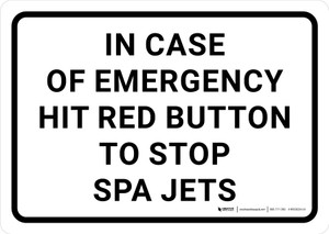 In Case of Emergency Hit Red Button to Stop Spa Jets Landscape - Wall Sign