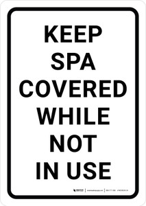 Keep Spa Covered While Not In Use Portrait - Wall Sign