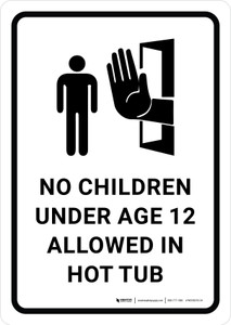 No Children Under Age 12 Allowed In Hot Tub Portrait - Wall Sign