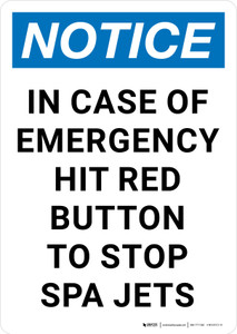 Notice: In Case of Emergency Hit Red Button to Stop Spa Jets Portrait - Wall Sign