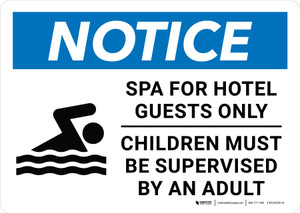 Notice: Spa for Hotel Guests Only Children Must Be Supervised Landscape - Wall Sign