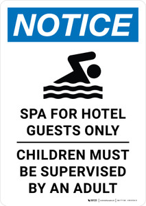 Notice: Spa for Hotel Guests Only Children Must Be Supervised Portrait - Wall Sign