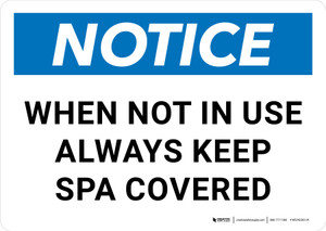 Notice: When Not In Use Always Keep Spa Covered Landscape - Wall Sign