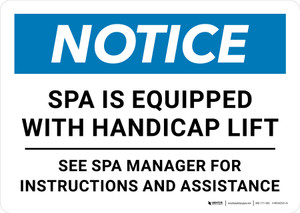 Notice: Spa Is Equipped With Handicap Lift See Spa Manager for Instructions Landscape - Wall Sign