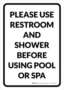 Please Use Restroom and Shower Before Using Pool or Spa Portrait - Wall Sign