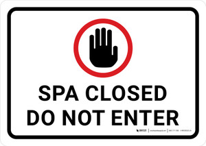 Spa Closed Do Not Enter Landscape - Wall Sign