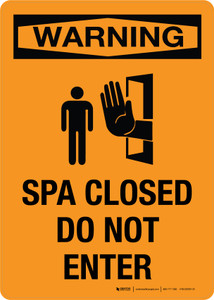 Warning: Spa Closed Do Not Enter Portrait - Wall Sign
