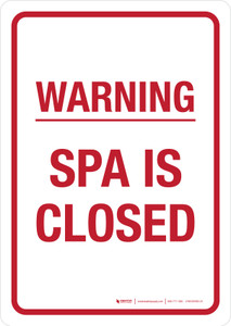Warning: Spa Is Closed Portrait - Wall Sign
