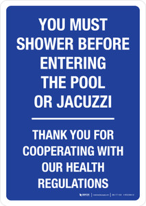 You Must Shower Before Entering Pool or Jacuzzi Blue Portrait - Wall Sign