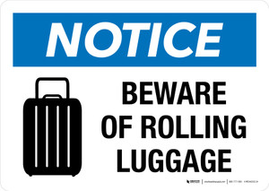 Notice: Beware Of Rolling Luggage Landscape - Wall Sign