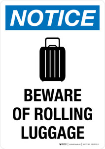 Notice: Beware Of Rolling Luggage Portrait - Wall Sign