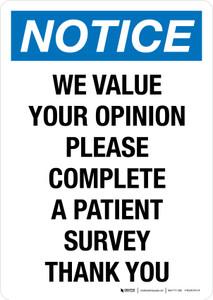 Notice: We Value Your Opinion Please Complete A Patient Survey Portrait - Wall Sign