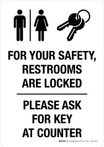For Your Safety Restrooms Are Locked Please Ask For Key At Counter Portrait - Wall Sign