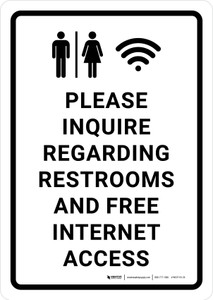 Please Inquire Regarding Restrooms And Free Internet Access Portrait - Wall Sign