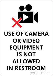 Use of Camera or Video Equipment Is Not Allowed In Restroom Portrait - Wall Sign