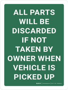 All Parts Will Be Discarded If Not Taken By Owner When Vehicle Is Picked Up Portrait - Wall Sign