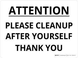 Attention: Please Clean Up After Yourself Thank You Portrait - Wall Sign