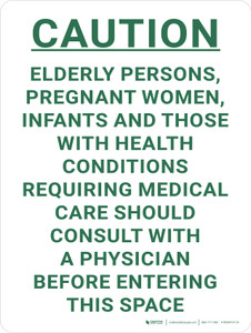 Caution - Elderly Persons Pregnant Women Infants Should Consult With Physician Before Entering Portrait - Wall Sign
