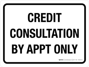 Credit Consultation By Appt Only Landscape - Wall Sign