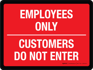 Employees Only Customers Do Not Enter Landscape - Wall Sign