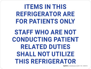 Items In This Refrigerator Are for Patients Only Landscape - Wall Sign