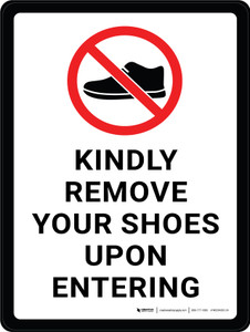 Kindly Remove Your Shoes Upon Entering Portrait - Wall Sign