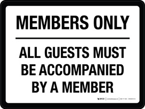 Members Only All Guests Must Be Accompanied by a Member Landscape - Wall Sign