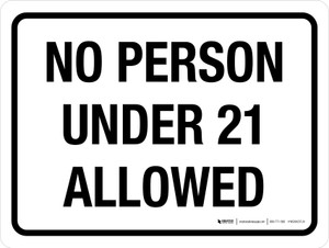 No Person Under 21 Allowed Landscape - Wall Sign