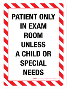 Patient Only in Exam Room Unless a Child Or Special Needs with Hazard Lines Portrait - Wall Sign