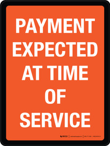 Payment Expected At Time of Service Orange Portrait - Wall Sign