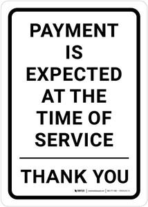 Payment Is Expected at The Time of Service Thank You Portrait - Wall Sign