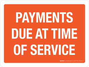 Payments Due At Time Of Service Landscape - Wall Sign