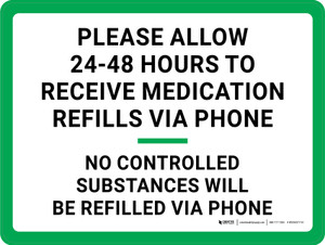 Please Allow 24-48 Hours To Receive Medication Refills Via Phone Landscape - Wall Sign
