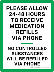 Please Allow 24-48 Hours To Receive Medication Refills Via Phone Portrait - Wall Sign